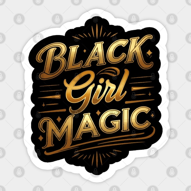 Black Girl Magic - Golden Sticker by UrbanLifeApparel
